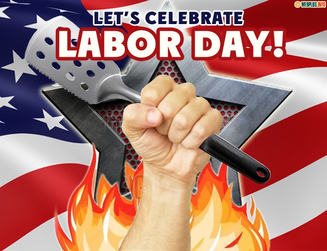 Lets celebrate Labor Day