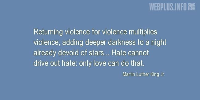 Quotes and pictures for MLK - Martin Luther King. «About violence» quotation with photo.