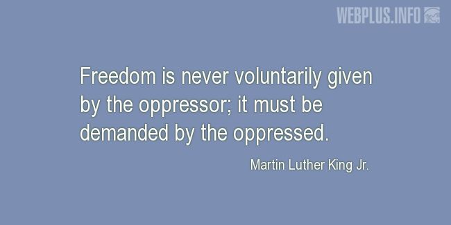 Quotes and pictures for MLK - Martin Luther King. «About freedom» quotation with photo.