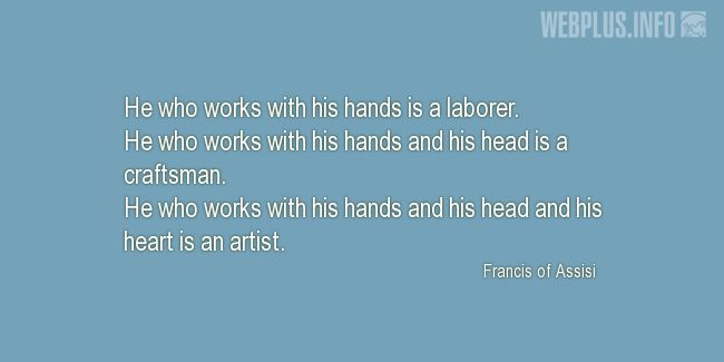 Quotes and pictures for Labor Day. «He who works...» quotation with photo.