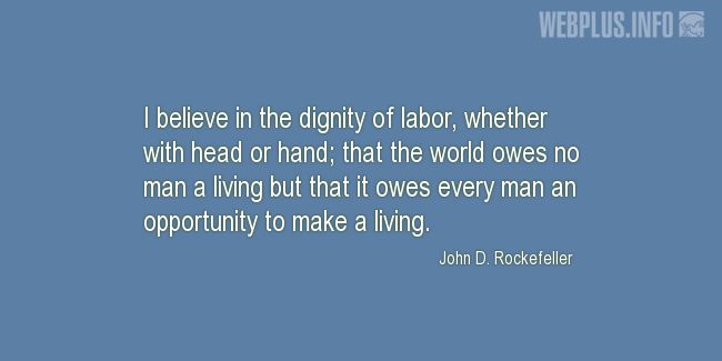 Quotes and pictures for Labor Day. «The dignity of labor» quotation with photo.