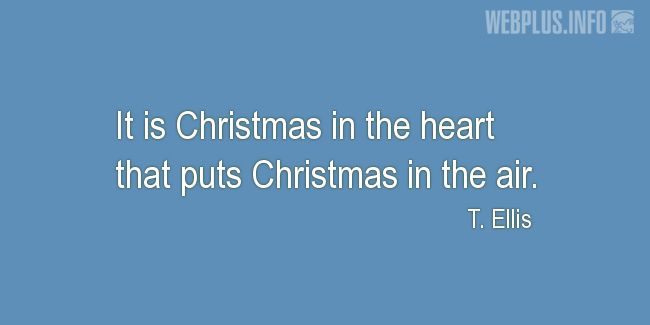 Quotes and pictures for Christmas. «Christmas in the heart» quotation with photo.