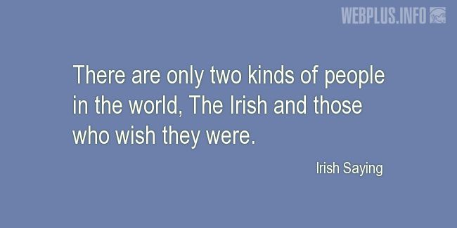 Quotes and pictures for St.Patricks Day quotations. «Two kinds of people» quotation with photo.