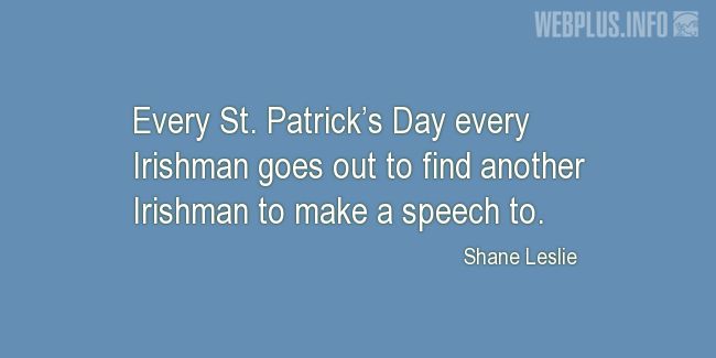 Quotes and pictures for St.Patricks Day quotations. «Every Irishman» quotation with photo.
