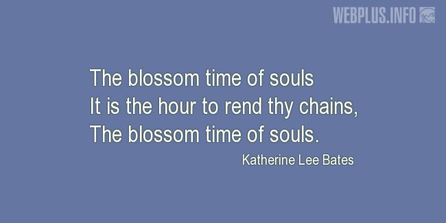 Quotes and pictures for Easter Quotes, Sayings, Verses, Poems. «The blossom time of souls» quotation with photo.