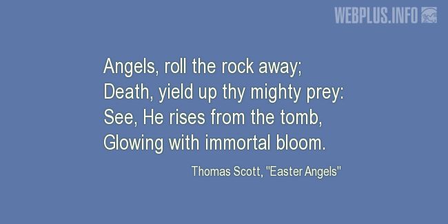 Quotes and pictures for Easter Quotes, Sayings, Verses, Poems. «Angels, roll the rock away» quotation with photo.