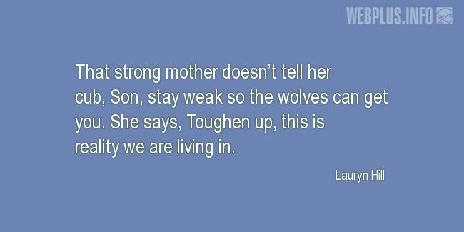 Quotes and pictures for Raising children. «Strong mother» quotation with photo.