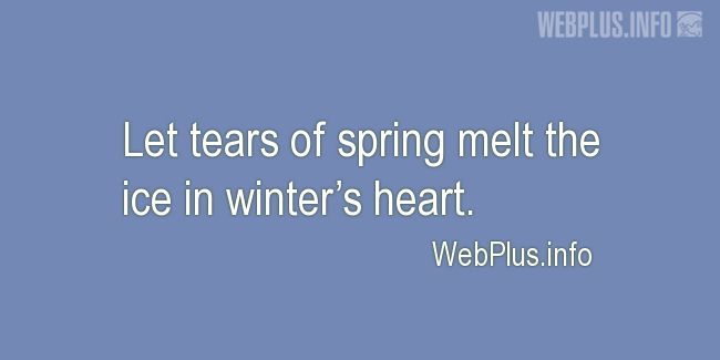 Quotes and pictures for Feeling sad. «Tears of spring» quotation with photo.