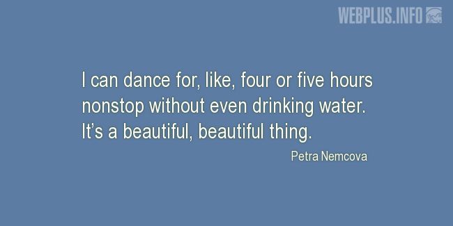 Quotes and pictures for Drinking water. «Beautiful thing» quotation with photo.