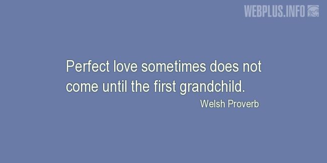 Quotes and pictures for Grandfather. «Perfect love» quotation with photo.