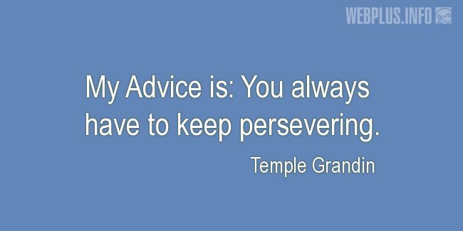 Quotes and pictures for Autism. «Keep persevering» quotation with photo.