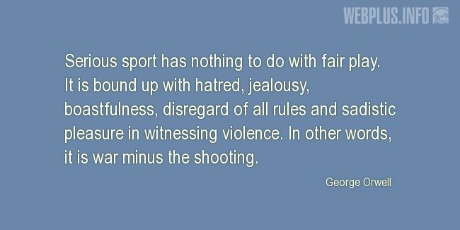 Quotes and pictures for About sport. «War minus the shooting» quotation with photo.