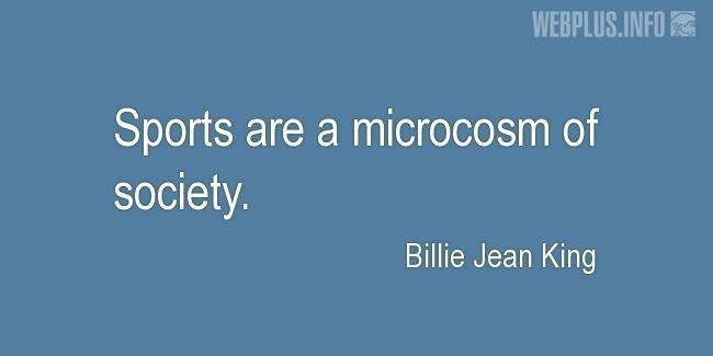 Quotes and pictures for Sports. «Microcosm of society» quotation with photo.