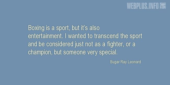 Quotes and pictures for Boxing. «Its also entertainment» quotation with photo.