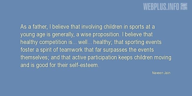 Quotes and pictures for Involving children in sports. «Wise proposition» quotation with photo.