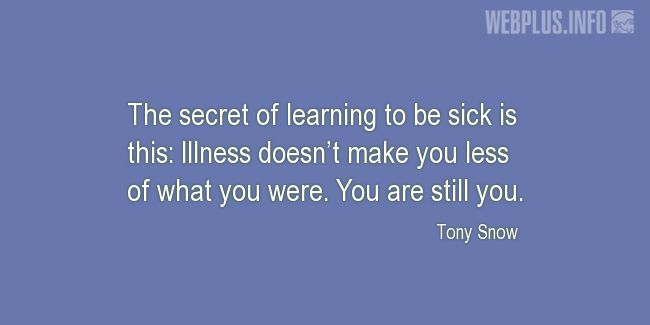 Quotes and pictures for Coping with disease. «You are still you» quotation with photo.