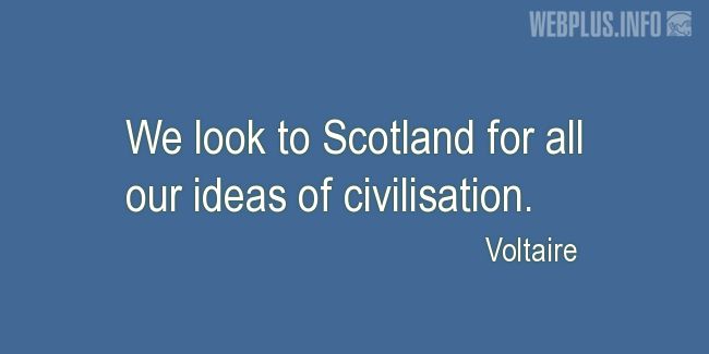 Quotes and pictures for Tartan. «All our ideas of civilisation» quotation with photo.