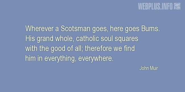 Quotes and pictures for Tartan. «Wherever a Scotsman goes, here goes Burns» quotation with photo.