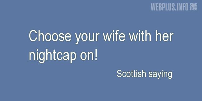 Quotes and pictures for Scottish proverbs and sayings. «With her nightcap on» quotation with photo.