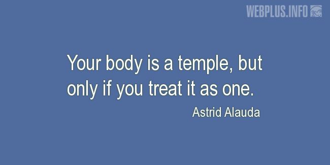 Quotes and pictures for Taking care of body. «A temple» quotation with photo.