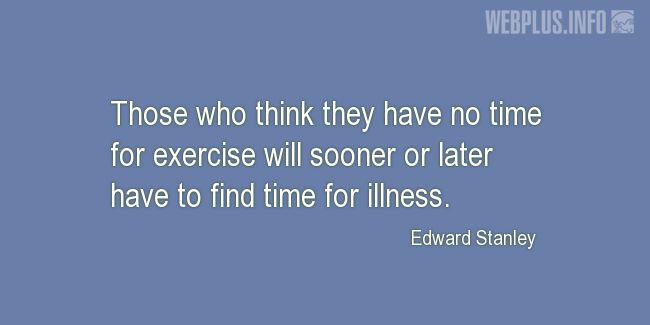 Quotes and pictures for Health and exercise. «Time for exercise» quotation with photo.