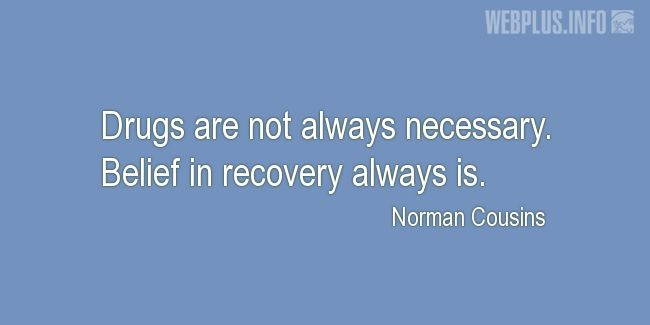 Quotes and pictures for Healing. «Belief in recovery» quotation with photo.