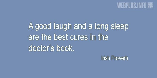 Quotes and pictures for Proverbs. «The best cures» quotation with photo.