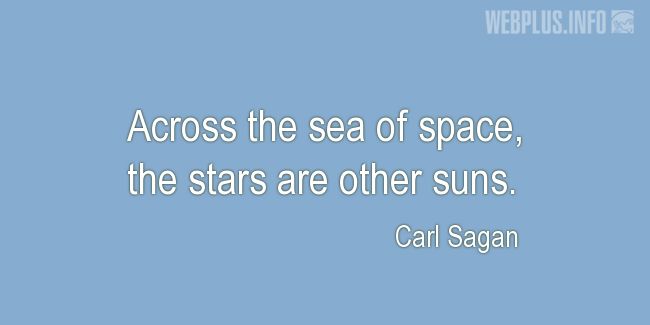 Quotes and pictures for Human Space Flight. «Other suns» quotation with photo.