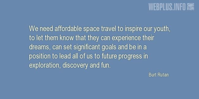 Quotes and pictures for Space travel. «They can experience their dreams» quotation with photo.