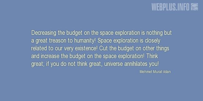 Quotes and pictures for Space exploration. «Think great» quotation with photo.