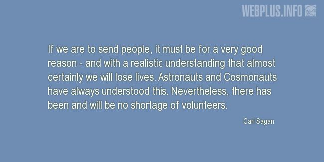 Quotes and pictures for Astronauts. «There has been and will be no shortage of volunteers» quotation with photo.