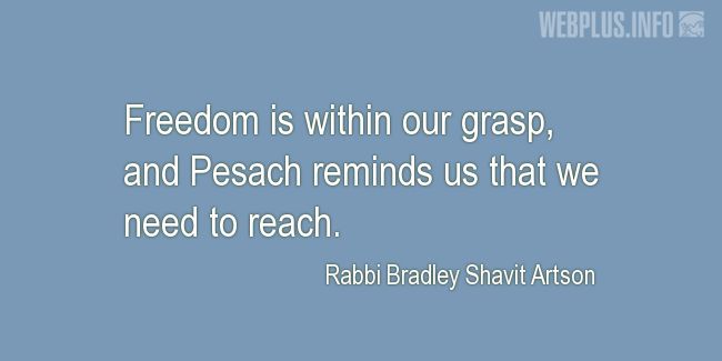 Quotes and pictures for Passover. «Freedom is within our grasp» quotation with photo.