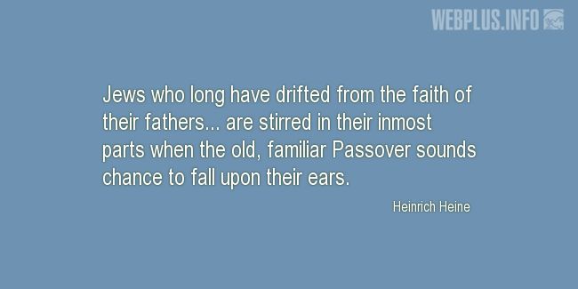 Quotes and pictures for Passover. «Old, familiar Passover sounds» quotation with photo.