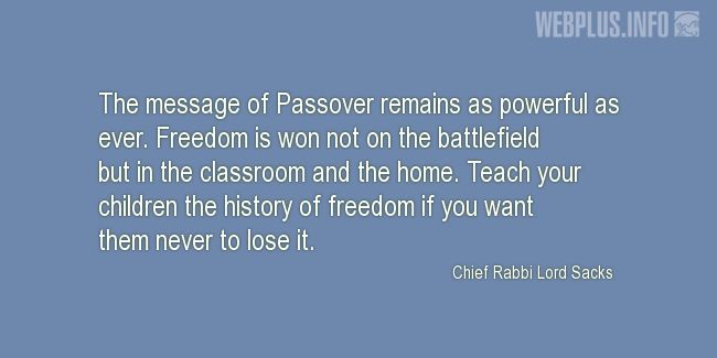 Quotes and pictures for Passover. «The message of Passover remains as powerful as ever» quotation with photo.
