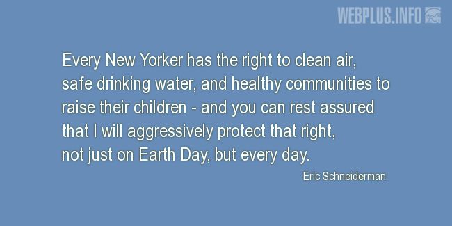 Quotes and pictures for Earth Day. «The right to clean air» quotation with photo.