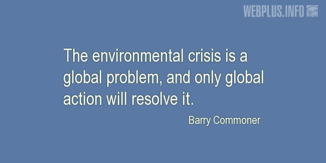 Quotes and pictures for Environment. «A global problem» quotation with photo.