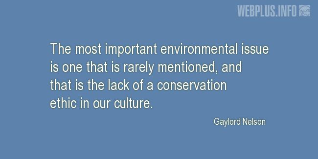 Quotes and pictures for Environment. «The most important environmental issue» quotation with photo.