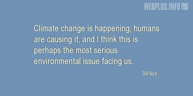 Quotes and pictures for Environment. «Climate change» quotation with photo.