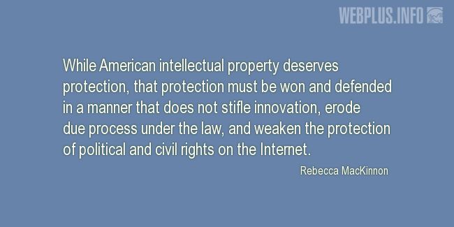 Quotes and pictures for Intellectual Property. «Political and civil rights on the Internet» quotation with photo.