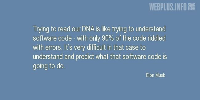 Quotes and pictures for DNA. «Trying to read our DNA» quotation with photo.