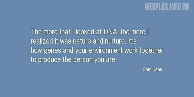 Quotes and pictures for DNA. «The person you are» quotation with photo.