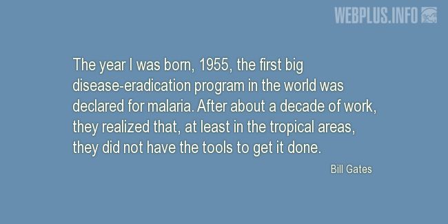 Quotes and pictures for Malaria. «They did not have the tools to get it done» quotation with photo.