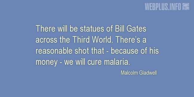 Quotes and pictures for Malaria. «Because of his money» quotation with photo.