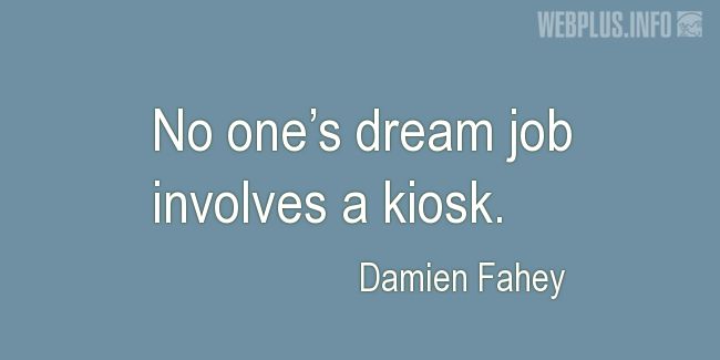 Quotes and pictures for Work in office (Funny). «No ones dream» quotation with photo.