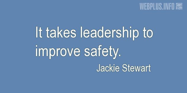 Quotes and pictures for Safety and Health at Work. «It takes leadership» quotation with photo.
