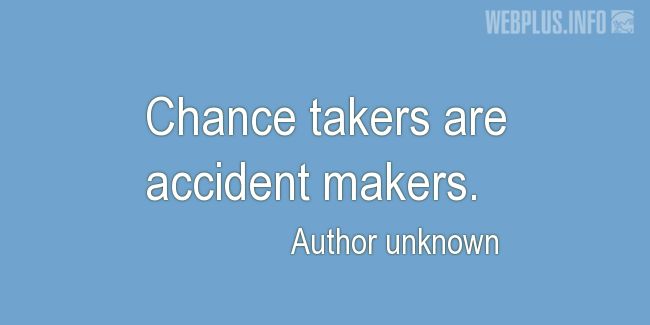 Quotes and pictures for Work safety slogans. «Accident makers» quotation with photo.