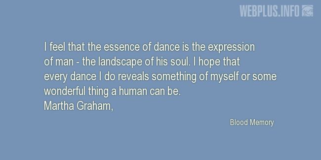 Quotes and pictures for Dance. «The essence of dance» quotation with photo.