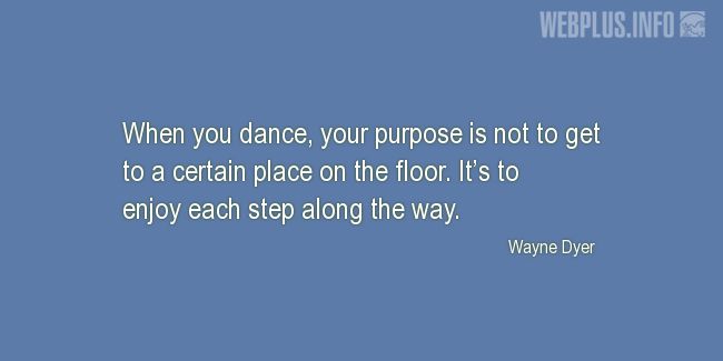 Quotes and pictures for Dance. «Enjoy each step along the way» quotation with photo.