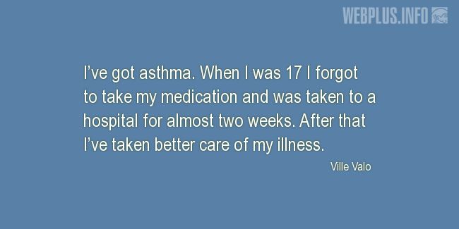 Quotes and pictures for Asthma Day. «When I was 17» quotation with photo.