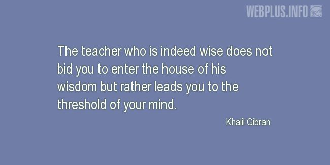 Quotes and pictures for Good teacher. «The teacher who is indeed wise» quotation with photo.